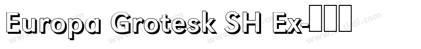 Europa Grotesk SH Ex字体转换